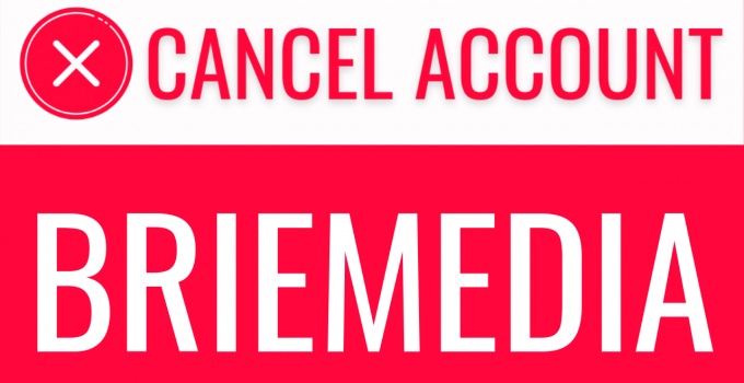 How to Cancel Briemedia