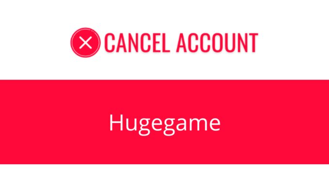 How to Cancel Hugegame