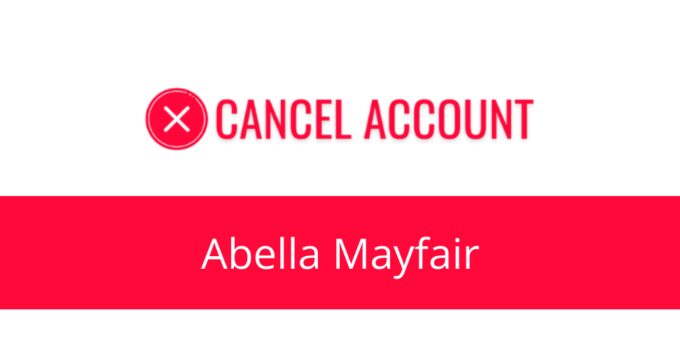 How to Cancel Abella Mayfair